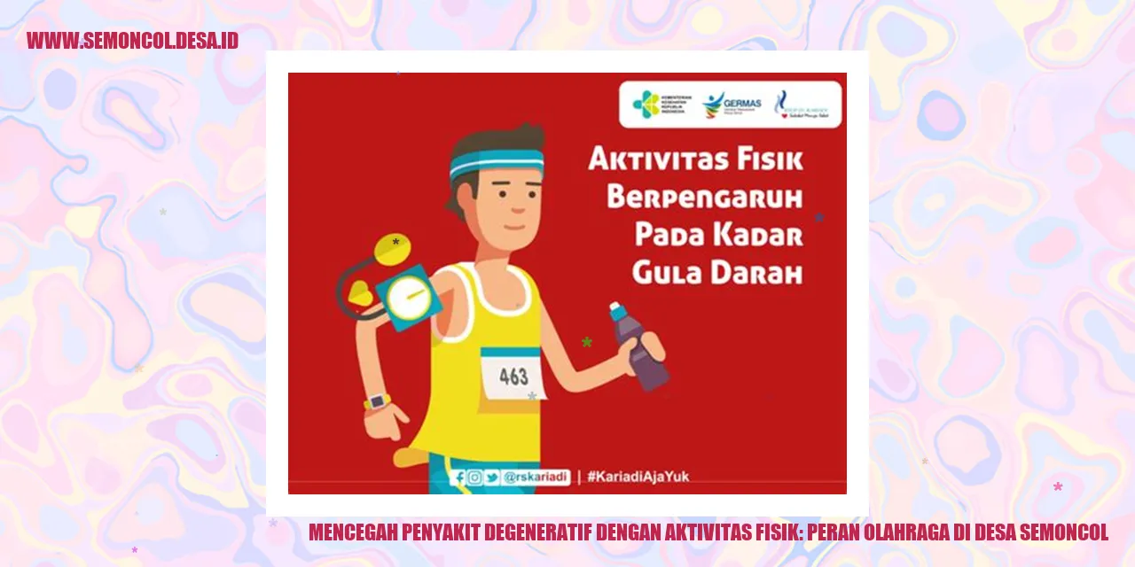 Mencegah Penyakit Degeneratif dengan Aktivitas Fisik: Peran Olahraga di Desa Semoncol