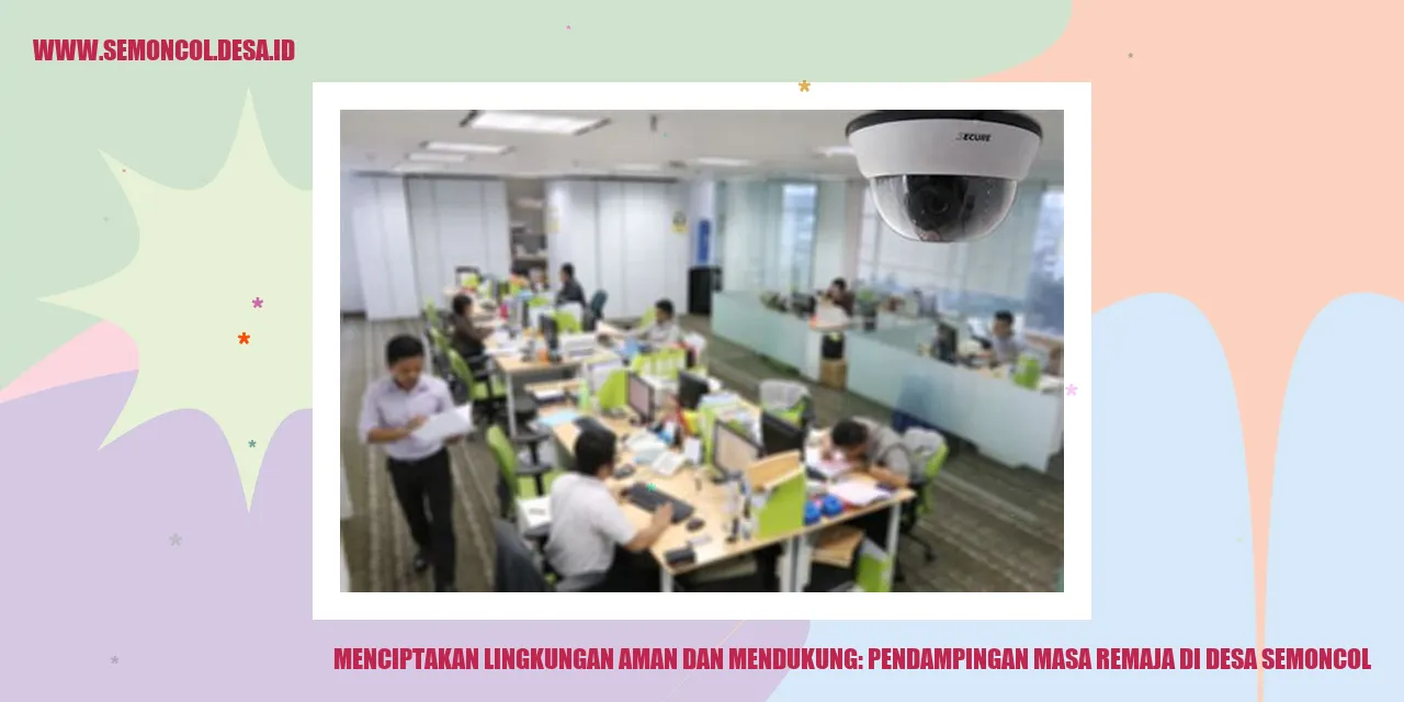 Menciptakan Lingkungan Aman dan Mendukung: Pendampingan Masa Remaja di Desa Semoncol
