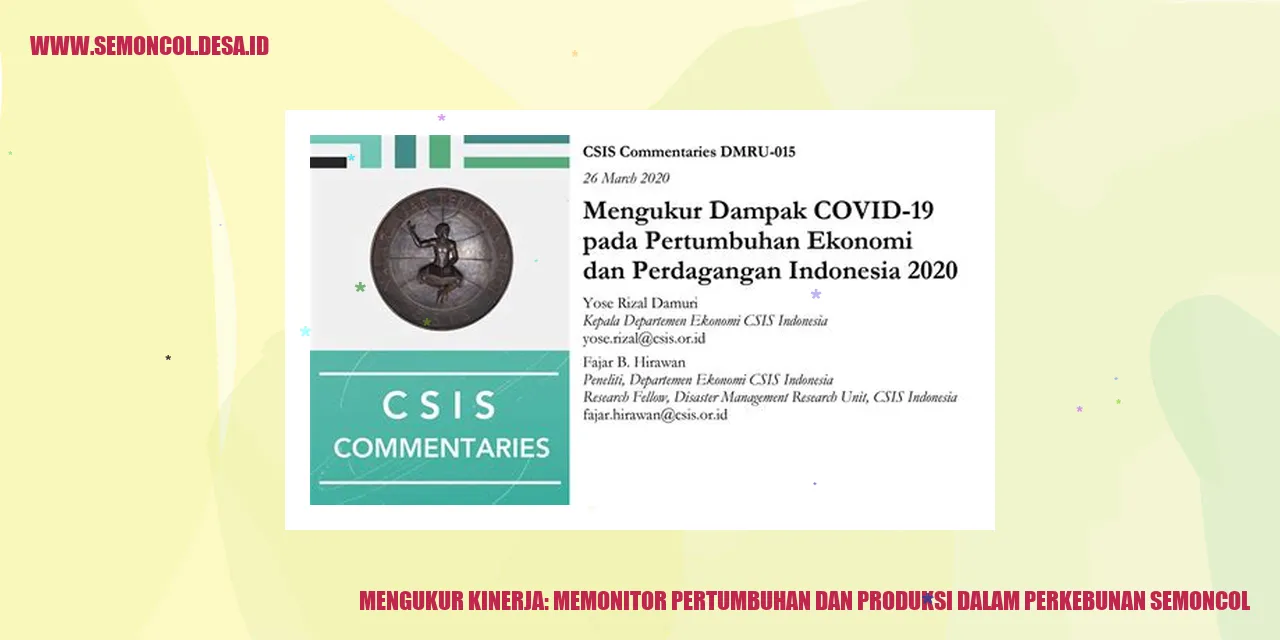 Mengukur Kinerja: Memonitor Pertumbuhan dan Produksi dalam Perkebunan Semoncol