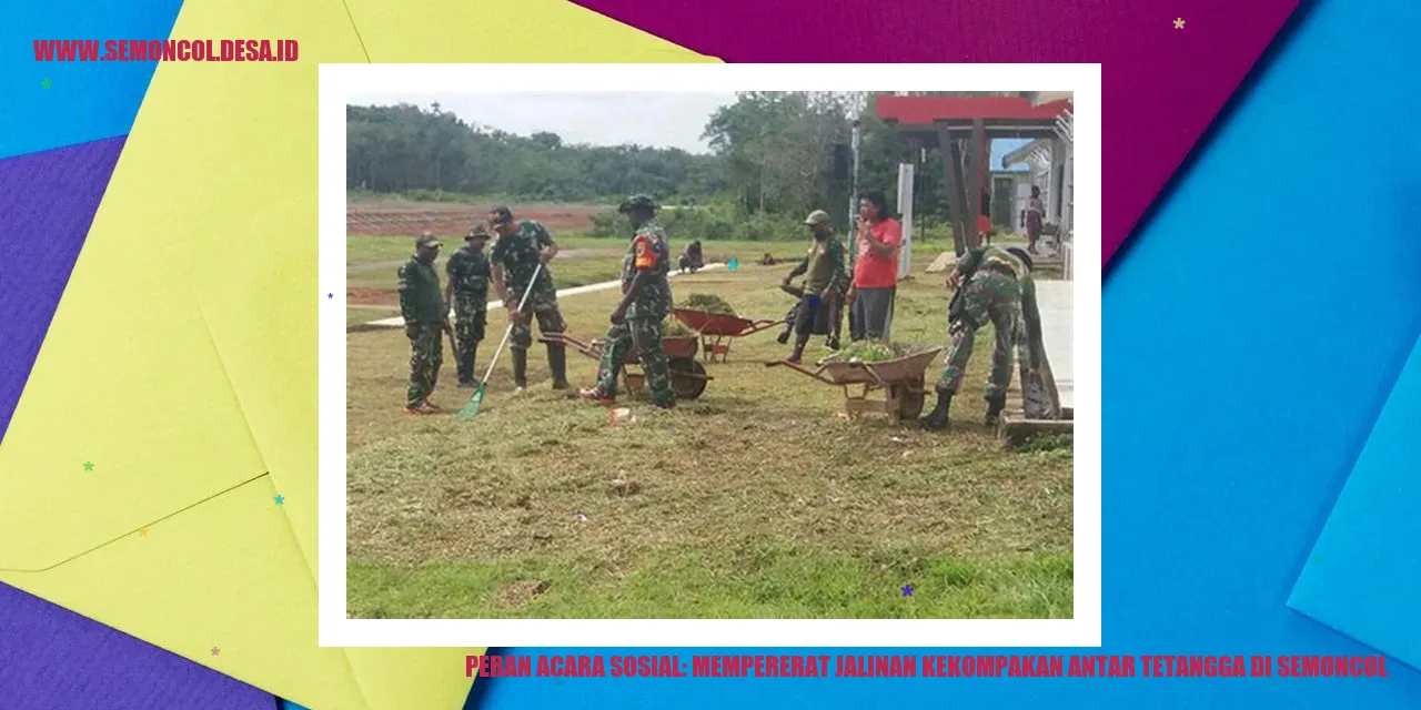 Ini Dia Rahasia Kesuksesan Acara Sosial di Semoncol!