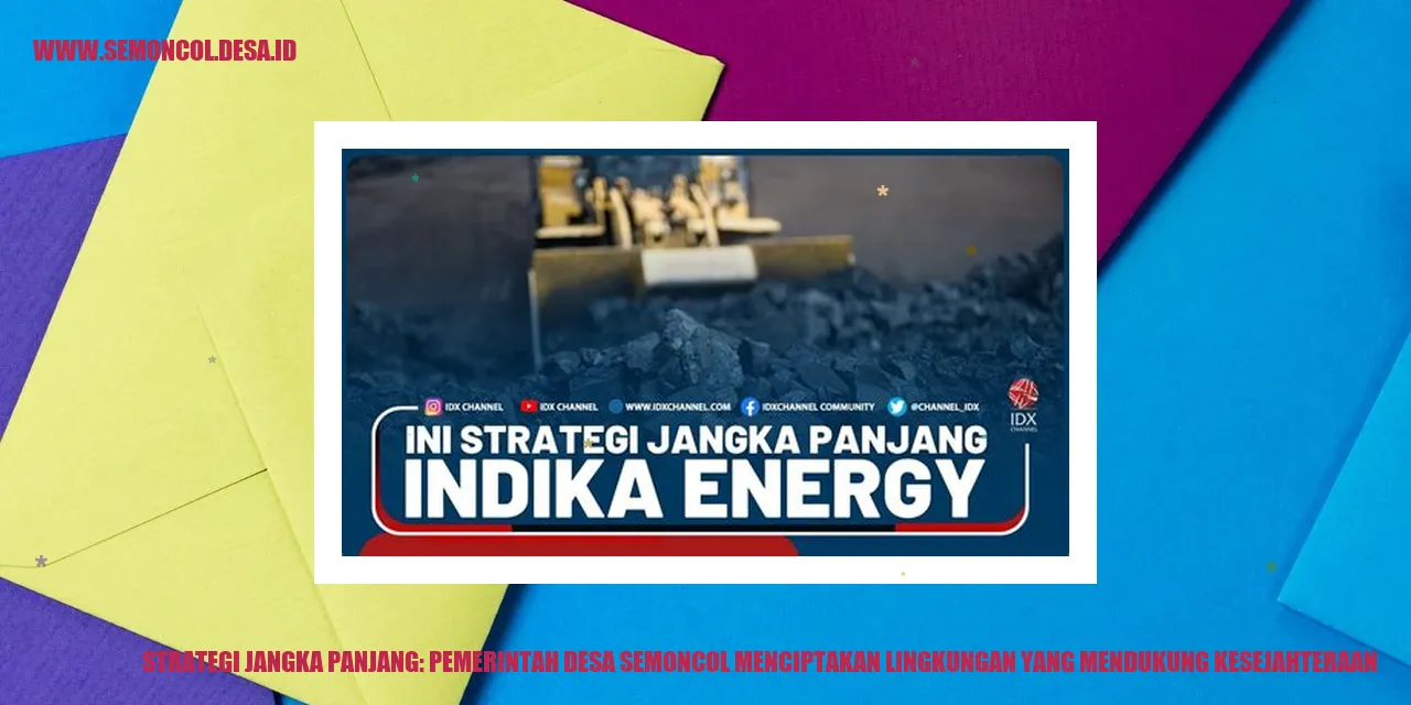 Inilah Rahasia Desa Semoncol Ciptakan Lingkungan Sejahtera