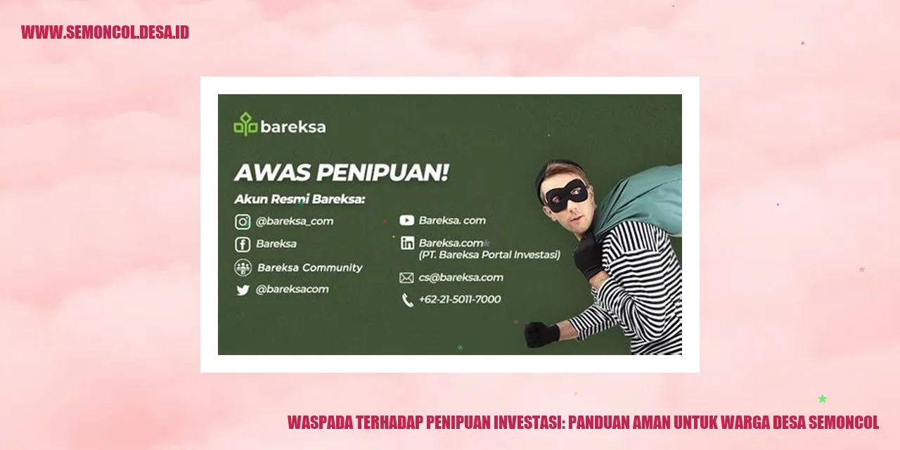 Waspada Terhadap Penipuan Investasi: Panduan Aman untuk Warga Desa Semoncol